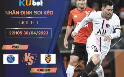 [ LIGUE 1 ] PSG VS LORIENT 22H05 NGÀY 30/04 - NHẬN ĐỊNH BÓNG ĐÁ