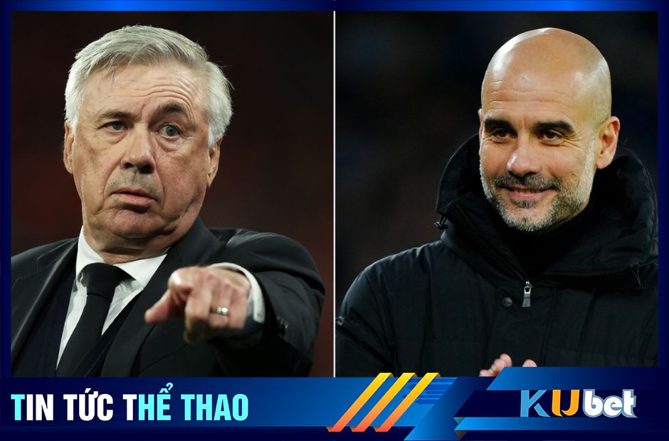 HLV Ancelotti Vs HLV Pep Guardiola chung một khung hình