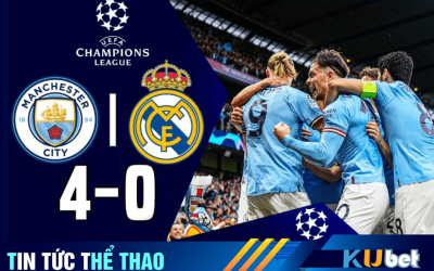 Man City đè bẹp Real anh với cách biệt 4 bàn tại bán kết Champion league