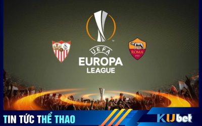 CHUNG KẾT TRONG MƠ TẠI EUROPA LEAGUE GIỮA AS ROMA VS SEVILLA