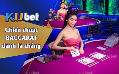 Tổng hợp các chiến thuật game bài baccarat đã đánh là thắng