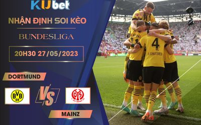 [BUNDESLIGA] DORTMUND VS MAINZ 20H30 NGÀY 27/05 - NHẬN ĐỊNH BÓNG ĐÁ