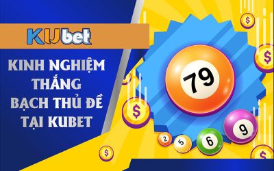 Bạch thủ đề tại nhà cái Kubet ăn với tỷ lệ cực cao