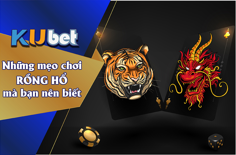 Rồng hổ là tựa game hot nhất hiện nay được nhiều bạn trẻ săn đón