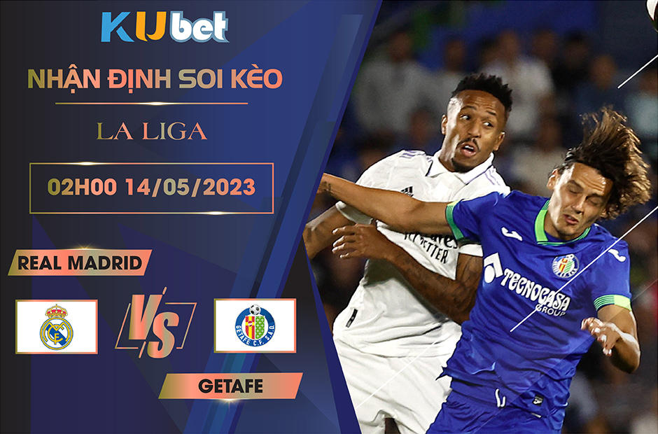 Không khó đoán nếu trận đấu này Real thất thủ trước Getafe