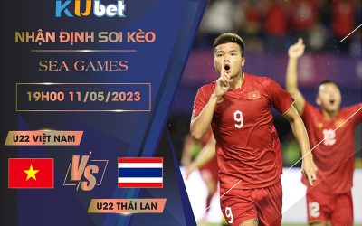 [ SEA GAMES ] U22 VIỆT NAM VS U22 THÁI LAN 19H00 NGÀY 11/05 - NHẬN ĐỊNH BÓNG ĐÁ