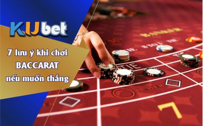 TỔNG HỢP 7 LƯU Ý KHI CHƠI BACCARAT NẾU MUỐN THẮNG