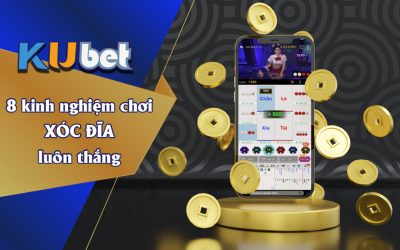 Cách chơi xóc đĩa kubet luôn thắng