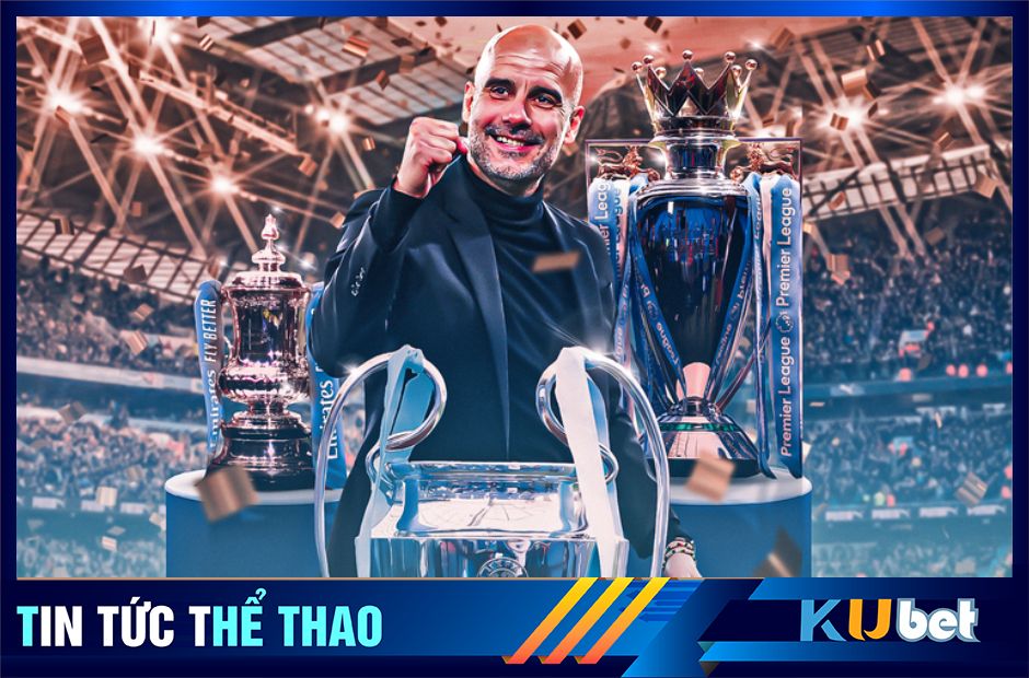 Pep Guardiola cùng 3 chiếc cúp danh giá nhất đoạt được trong một mùa giải cùng Man City.