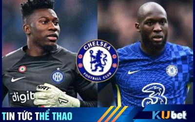 Thủ thành Onana đeo găng tay trắng và tiền đạo Lukaku ảnh bên phải màn hình trong một cuộc trao đổi nhân sự giữa Chelsea Vs Inter.