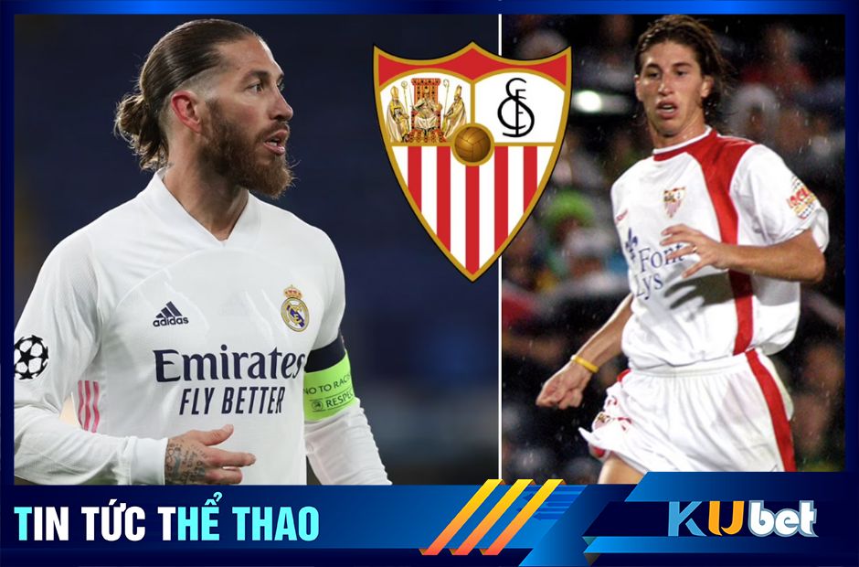 Ramos trưởng thành từ Sevilla và nổi danh nhờ Real Madrid