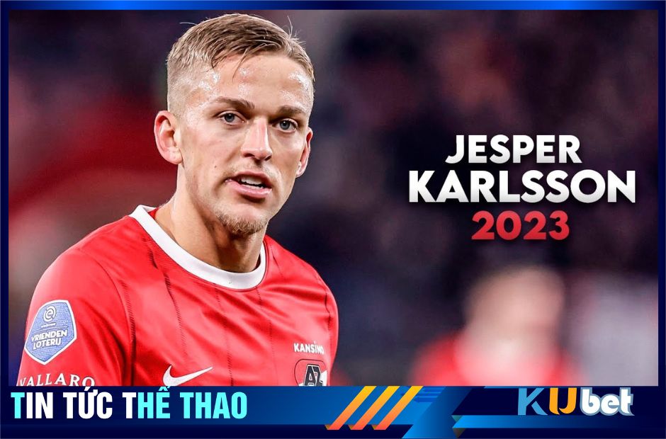 Karlsson được sự quan tâm từ Man UTD hứa hẹn sẽ là mẫu tiền đạo mà Ten Hag đang thiếu