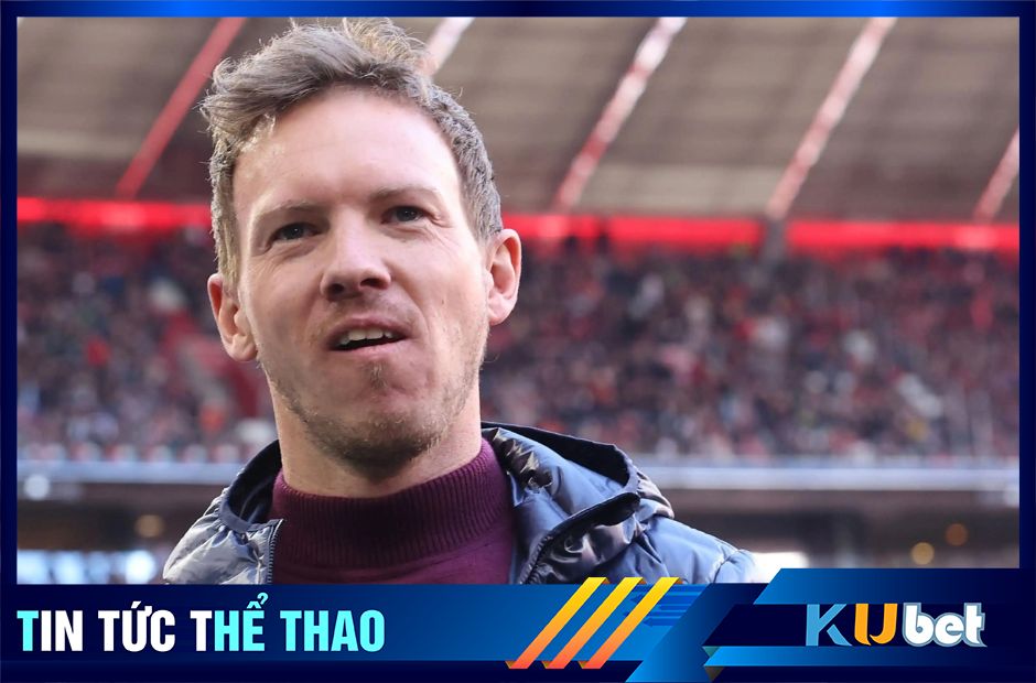 Ban lãnh đạo ấn tượng vì tài cầm quân của Julian Nagelsmann