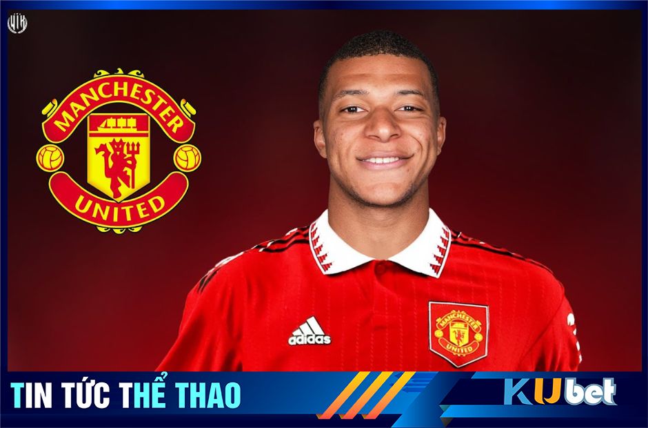 Kylian Mbappe trở thành thương vụ khả thi với MU trong phiên chợ hè 2023