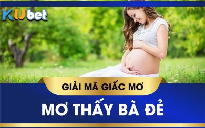 Mơ thấy bà đẻ