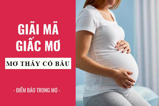 Nằm mơ thấy mình có bầu tương ứng với những số may mắn nào