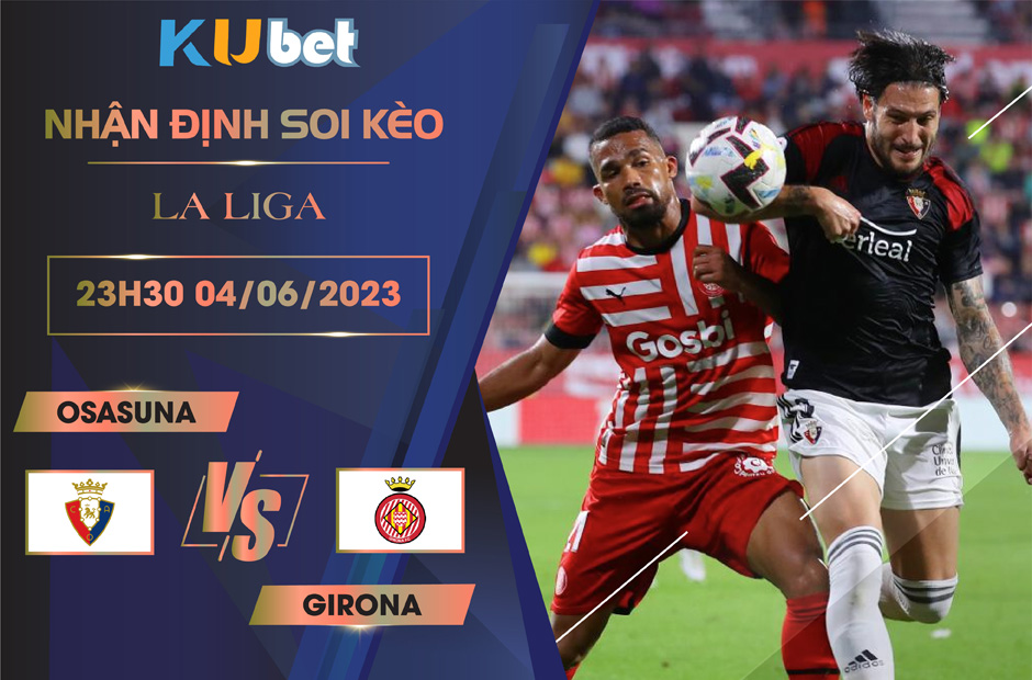 Osasuna được đánh giá cao hơn Girona trong trận đấu này.