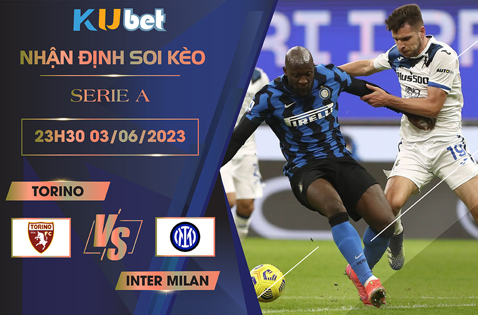 Inter Milan liệu có thể có được chiến thắng trước Torino ?