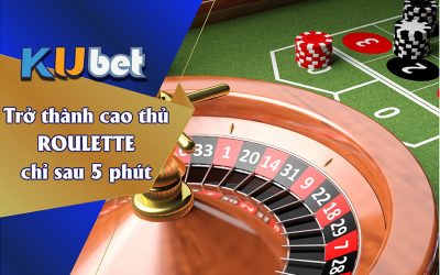 Chơi Roulette có khó không? Trở thành cao thủ Roulette chỉ sau 5P