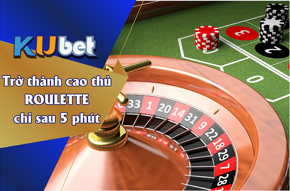 Chơi Roulette có khó không? Trở thành cao thủ Roulette chỉ sau 5P