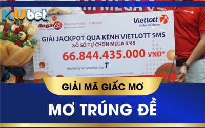 Nằm mơ thấy trúng số đề và con số tương ứng đánh dễ trúng