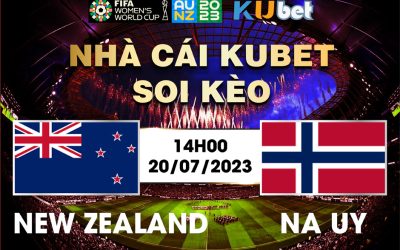 NEW ZEALAND VS NAUY 14H00 NGÀY 20/7