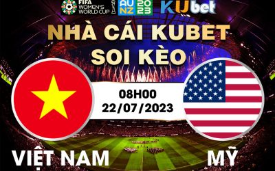 [ WORLD CUP NỮ 2023] VIỆT NAM VÀ MỸ 08H00 NGÀY 22/7