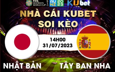 [ WORLD CUP NỮ 2023] NHẬT BẢN VÀ T Y BAN NHA 14H00 NGÀY 31/7 - NHẬN ĐỊNH BÓNG ĐÁ