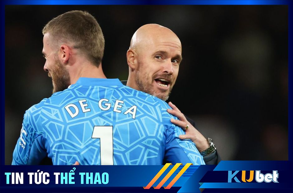 Thủ thành De Gea và HLV ten Hag thời còn “Mặn nồng”