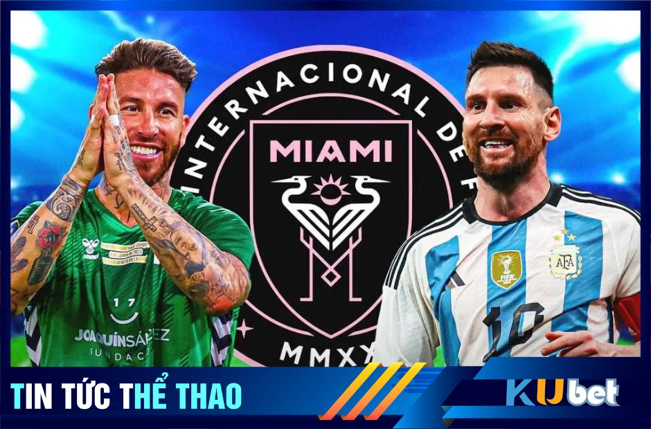 Ramos rất có khả năng tái hợp cùng Messi tại xứ sở cờ hoa