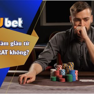 LÀM GIÀU TỪ BACCARAT