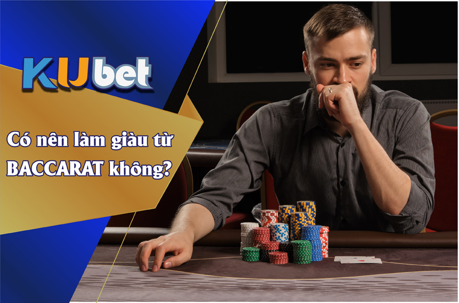 LÀM GIÀU TỪ BACCARAT