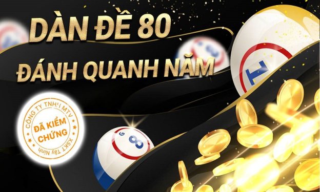 Ưu nhược điểm của dàn đề 80 số đánh quanh năm