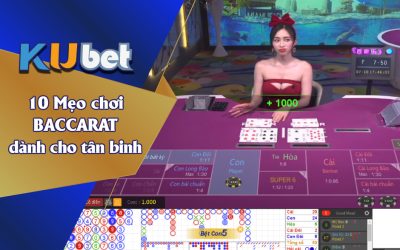 10 MẸO CHƠI BACCARAT DÀNH CHO T N BINH