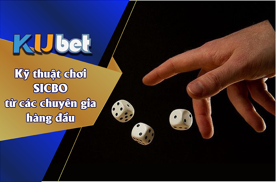 Bật mí cách chơi Sicbo online hay từ các cao thủ casino