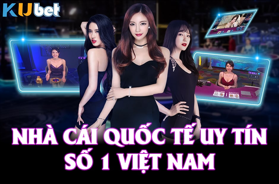 Nhà cái Kubet là nhà cái uy tín nhất thị trường Châu Á hiện nay