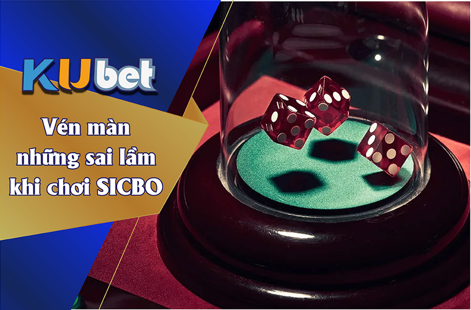 Sicbo là tựa game được các cược thủ yêu thích thời gian gân đây tại Kubet