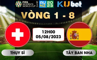 [ WORLD CUP NỮ 2023] THỤY SĨ VS TÂY BAN NHA 12H00 NGÀY 05/08 - NHẬN ĐỊNH BÓNG ĐÁ