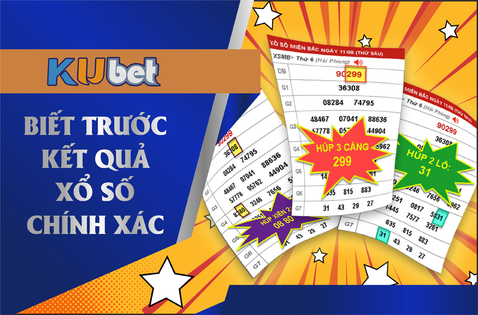 PHÁ ĐẢO XỔ SỐ - DỰ ĐOÁN KẾT QUẢ CHÍNH XÁC TỚI 90% CÙNG KUBET