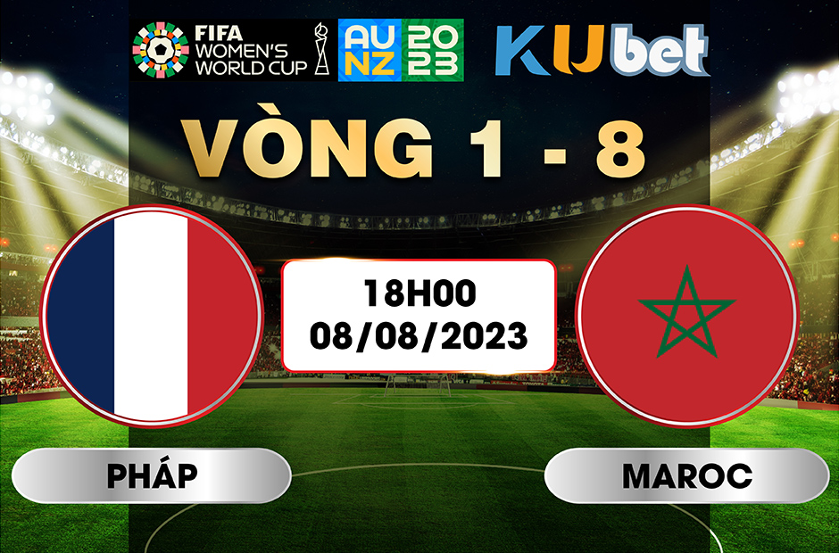[ WORLD CUP NỮ 2023] PHÁP VS MAROC 18H00 NGÀY 08/08 - NHẬN ĐỊNH BÓNG ĐÁ