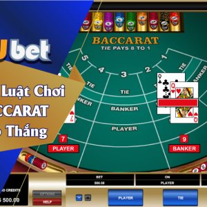 CHUYÊN GIA KUBET HƯỚNG DẪN LUẬT CHƠI BACCARAT THẮNG LỚN