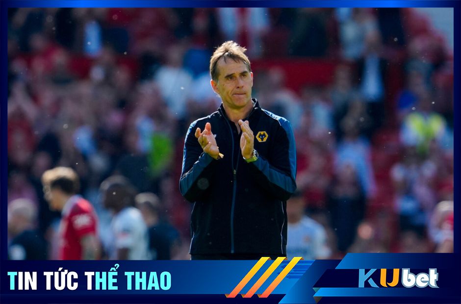 Julen Lopetegui chia tay Wolves dù còn hợp đồng đến năm 2025