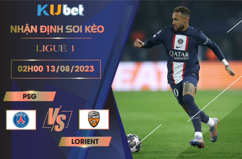 [LIGUE 1] PSG VS LORIENT 02H00 NGÀY 13/08-NHẬN ĐỊNH BÓNG ĐÁ KUBET