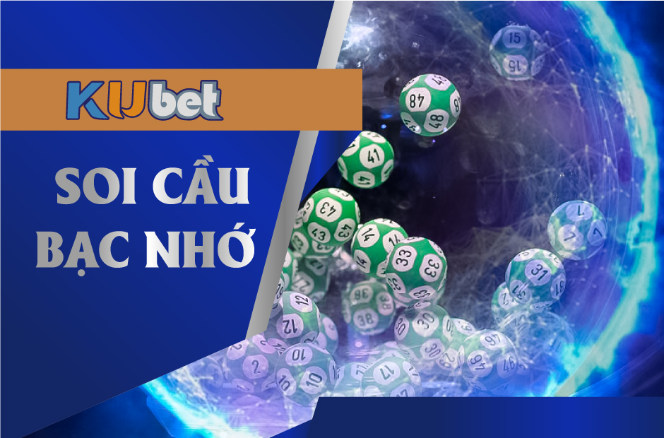 PHƯƠNG PHÁP SOI CẦU BẠC NHỚ DÀNH CHO TÂN THỦ KUBET