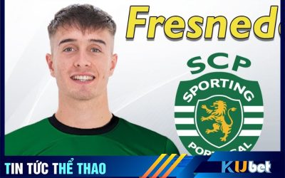 Fresneda chuẩn bị ra mắt Sporting Lisbon - Kubet cập nhật