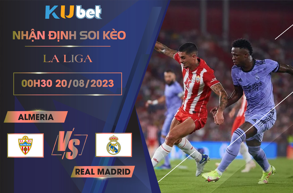 Kubet hiểu rằng Almeria chưa khi nào là đối thủ của Real Madrid