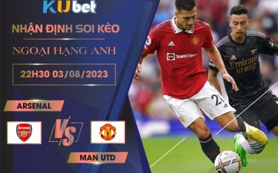 Kubet cập nhật trận đấu Super Sunday giữa Arsenal vs Man Utd