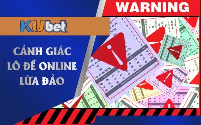 NHỮNG DẤU HIỆU CẢNH BÁO LỪA ĐẢO KHI CHƠI LÔ ĐỀ ONLINE