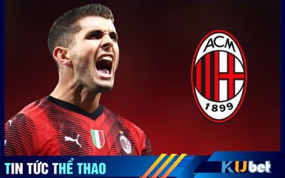 Pulisic tiếp tục chơi thăng hoa trên hàng công Milan - Kubet cập nhật