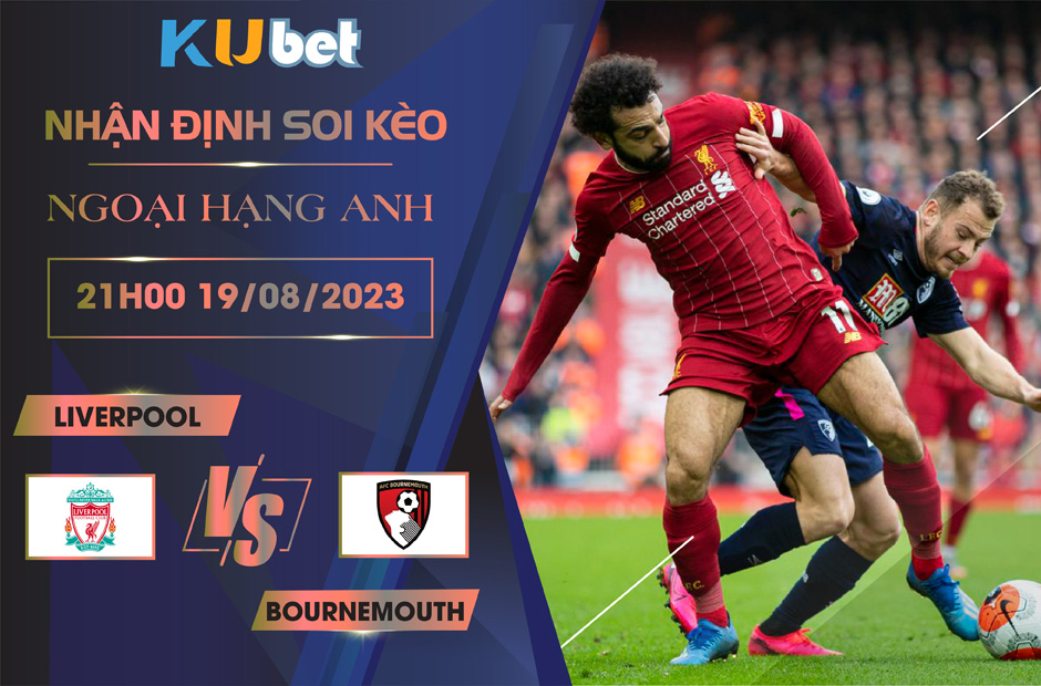 Kubet cập nhật: Liverpool luôn là một đội bóng được đánh giá cao hơn Bournemouth